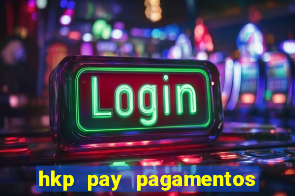 hkp pay pagamentos ltda jogo do tigre